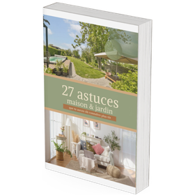 Guide 27 astuces maison et jardin